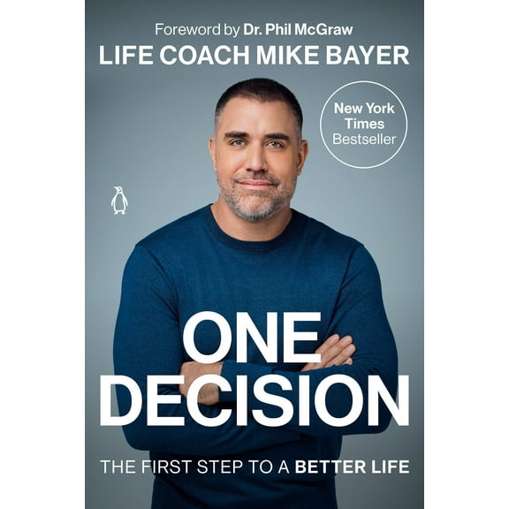 Mike Bayer: One Decision: The First Step to a Better Life (Paperback)