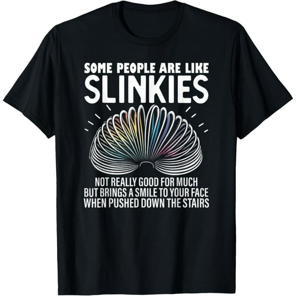 Some People Are Like Slinkies – Funny Quote Graphic T-ShirtMen and women, Black T-shirt, size: Extra large