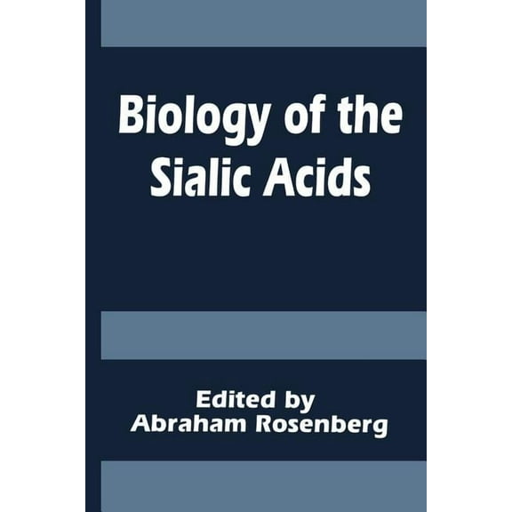 Biology of the Sialic Acids, (Paperback)