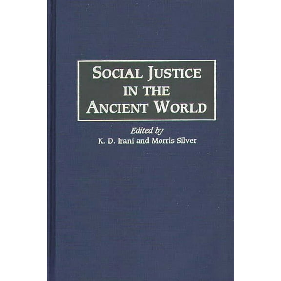 Global Perspectives in History and Polit Social Justice in the Ancient World, Book 354, (Hardcover)
