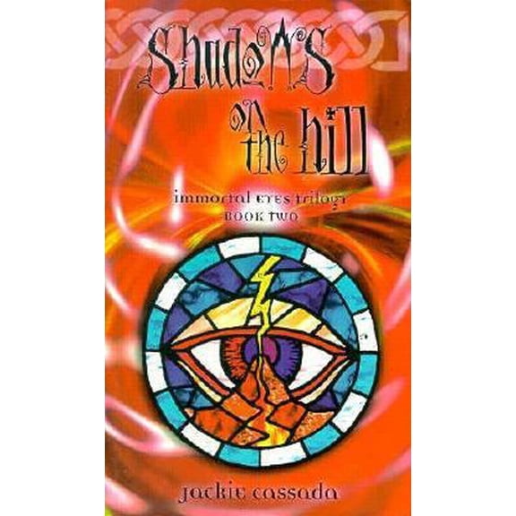 Pre-Owned Shadows on the Hill (Immortal Eyes Trilogy, Bk 2) (Paperback) 156504861X 9781565048614