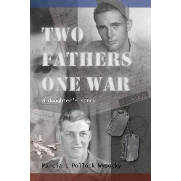Pre-Owned Two Fathers One War (Paperback) 0988809109 9780988809109