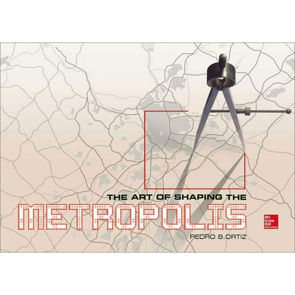 The Art of Shaping the Metropolis (Hardcover)