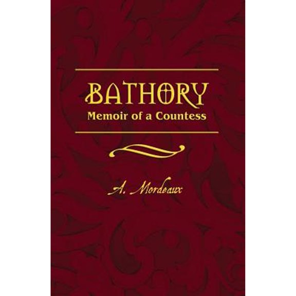 Pre-Owned Bathory: Memoir of a Countess