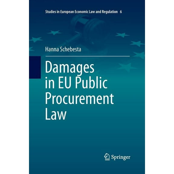 Studies in European Economic Law and Reg Damages in EU Public Procurement Law, Book 6, (Paperback)