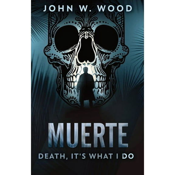 Muerte - Death, It's What I Do (Paperback)