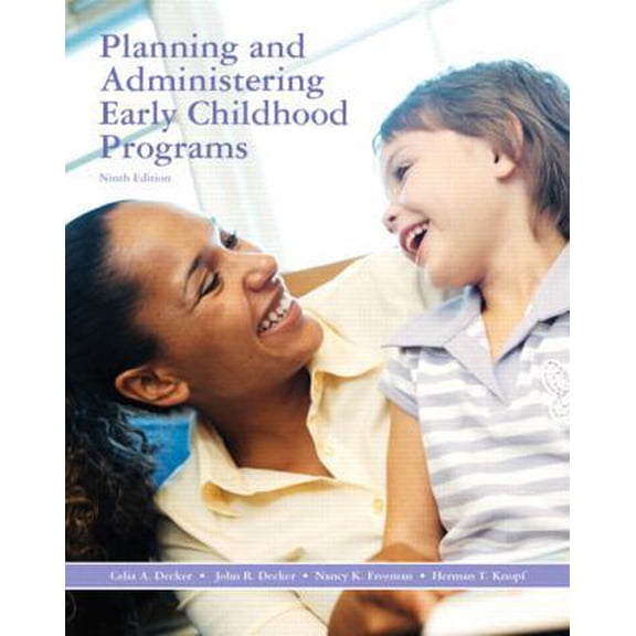 Pre-Owned Planning and Administering Early Childhood Programs (Paperback) 0135135494 9780135135495