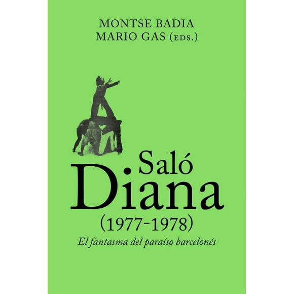 Saló diana (1977 - 1978). el fantasma del paraiso barcelonés
