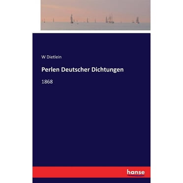Perlen Deutscher Dichtungen: 1868, (Paperback)