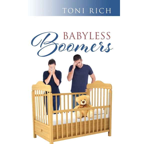 Babyless Boomers, (Paperback)