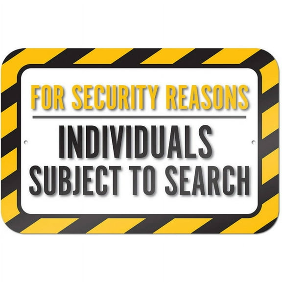 For Security Reasons Individuals Subject To Search Sign