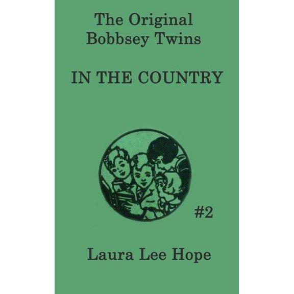 The Bobbsey Twins in the Country: A Children's Adventure, (Hardcover)