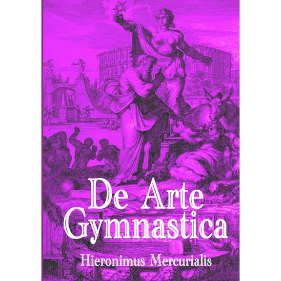De Arte Gymnastica (Paperback)