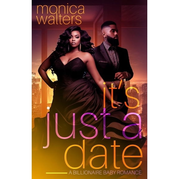 It's Just a Date: A Billionaire Baby Romance, (Paperback)