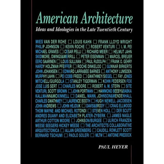 American Architecture: Ideas and Ideologies in the Late Twentieth Century, (Paperback)