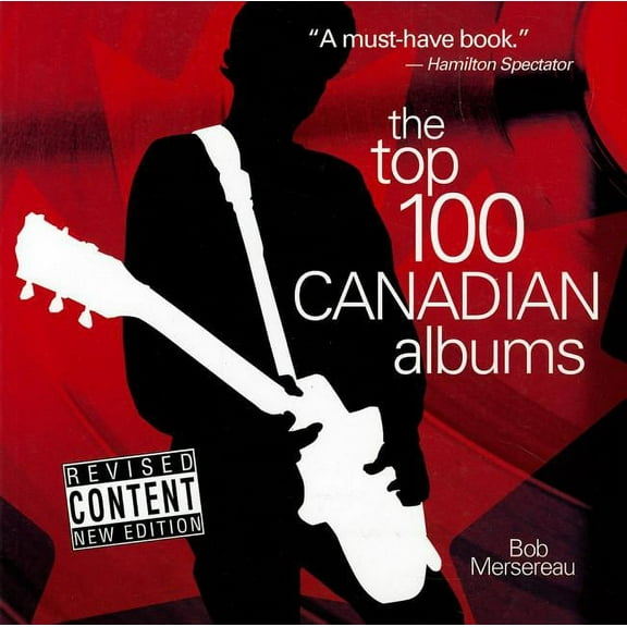 The Top 100 Canadian Albums (Paperback)