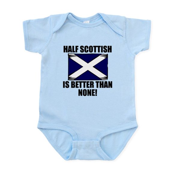 CafePress - Half Scottish Is Better Than None Body Suit - Baby Light Bodysuit, Size Newborn - 24 Months