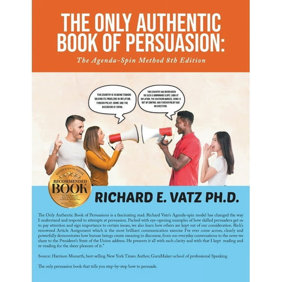 The Only Authentic Book of Persuasion: The Agenda-Spin Method 8th Edition, (Paperback)