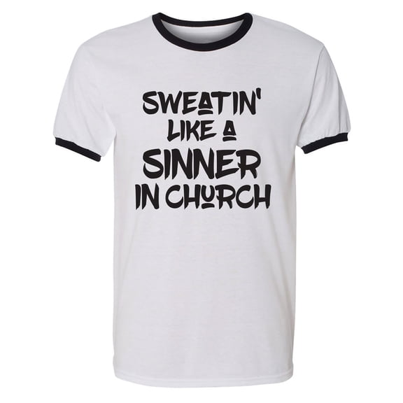 Sweatin Like A Sinner In Church Adult Short Sleeve Ringer T-shirt