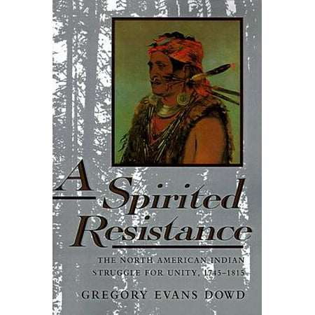 A Spirited Resistance The North American Indian Struggle