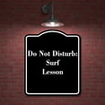 thumbnail image 2 of Do Not Disturb Surf Lesson BLACK Aluminum Composite Sign 8.5''x10'', 2 of 9