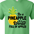 thumbnail image 4 of Inktastic Be a Pineapple In a World Full of Apples T-Shirt, 4 of 5