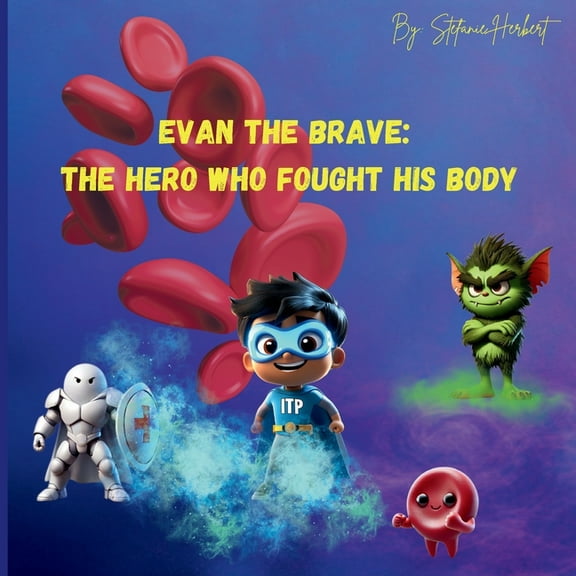 Evan the Brave: The Hero who Fought his Body, (Paperback)