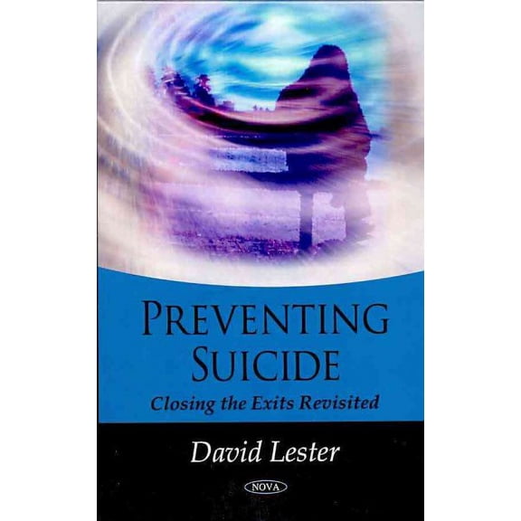 Preventing Suicide : Closing the Exits Revisited