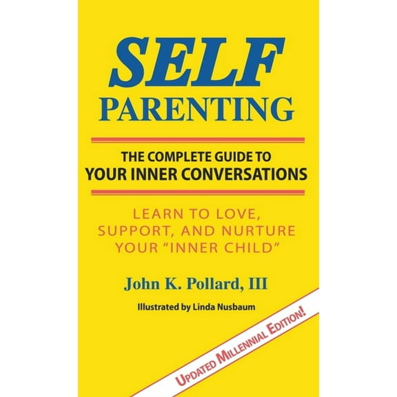 SELF-Parenting: The Complete Guide to Your Inner Conversations, (Hardcover)