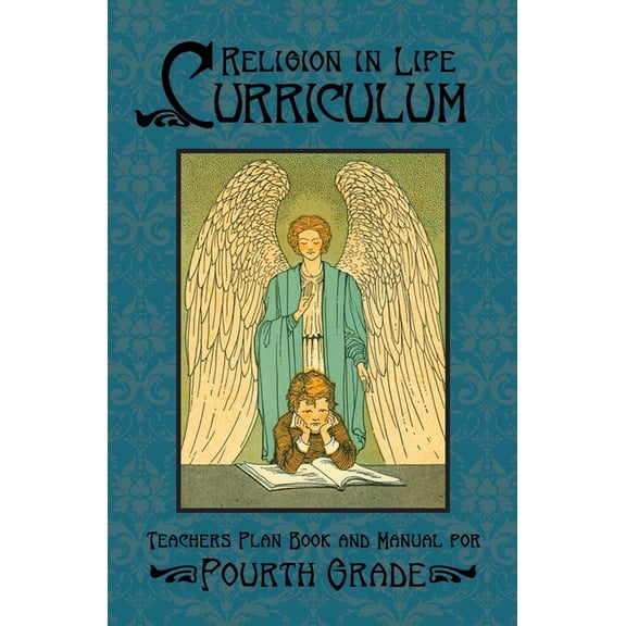 Religion in Life Curriculum Religion in Life Curriculum Fourth Grade Teachers Plan Book and Manual, Book 4, (Paperback)