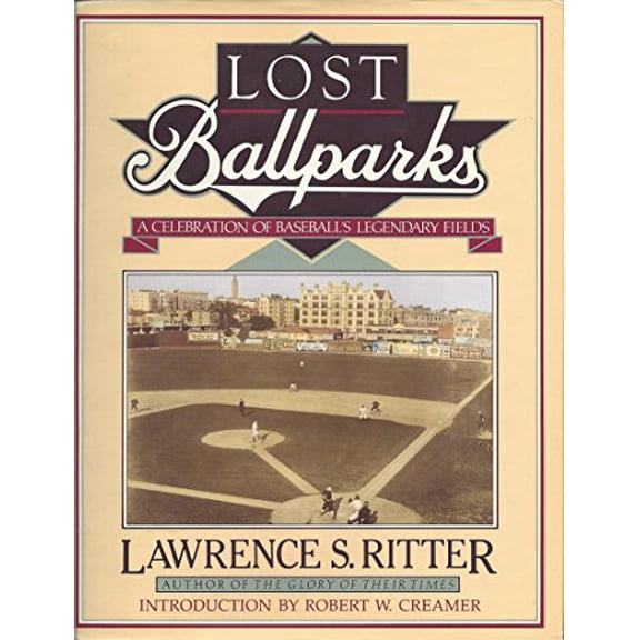 Pre-Owned Lost Ballparks: A Celebration of Baseball's Legendary Fields (Hardcover) 067083811X 9780670838110