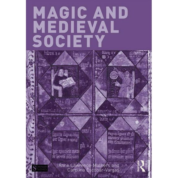 Seminar Studies Magic and Medieval Society, (Paperback)