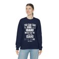 thumbnail image 5 of Can't take Idaho Pride out of the Girl Unisex Sweatshirt S-2XL Idaho Proud, 5 of 7