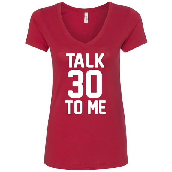 TALK 30 TO ME Womens V-Neck Tee