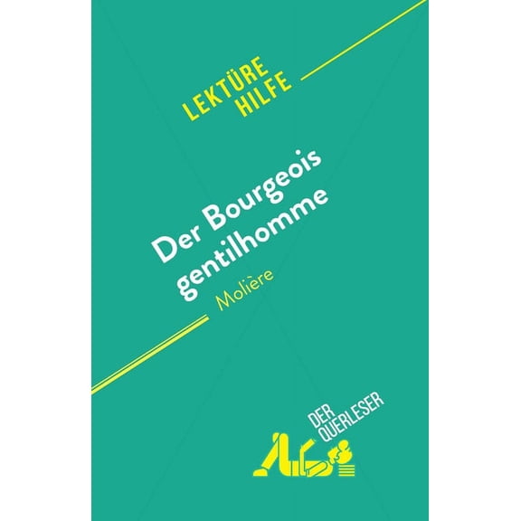 Der Bourgeois gentilhomme: von MoliÃ¨re, (Paperback)