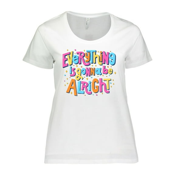 Inktastic Everything is Gonna Be Alright Inspirational Quote Women's Plus Size T-Shirt