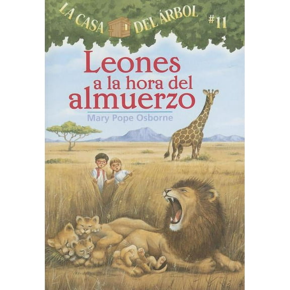 Casa del Arbol (Paperback) Leones a la Hora del Almuerzo, Book 11, (Paperback)