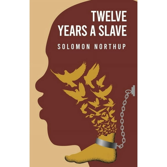 Twelve Years a Slave By: Solomon Northup (Paperback)