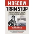 thumbnail image 2 of Arrêt de Tramway Moscou : Expériences d'Un Docteur... Couverture Rigide 2020 Heirrich Haape, 2 of 2