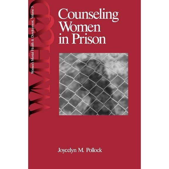 Women′s Mental Health and Developm Counseling Women in Prison, (Paperback)