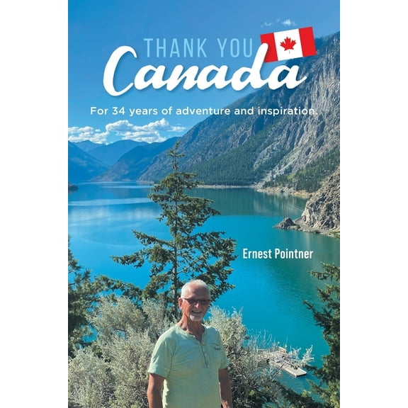 Thank you Canada: For 34 years of adventure and inspiration, (Paperback)