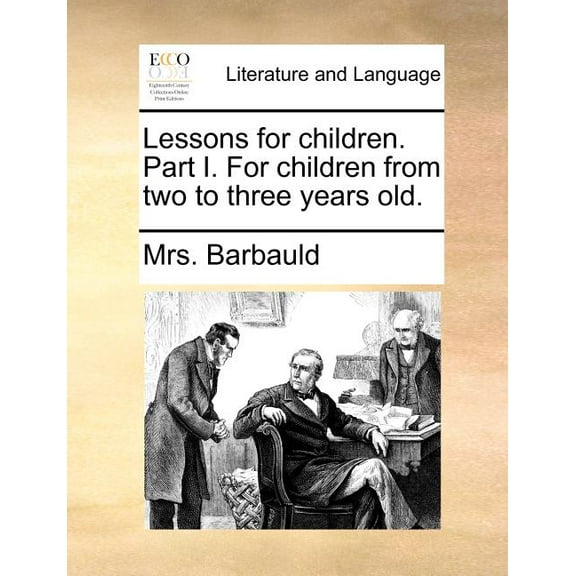 Lessons for children. Part I. For children from two to three years old. (Paperback)