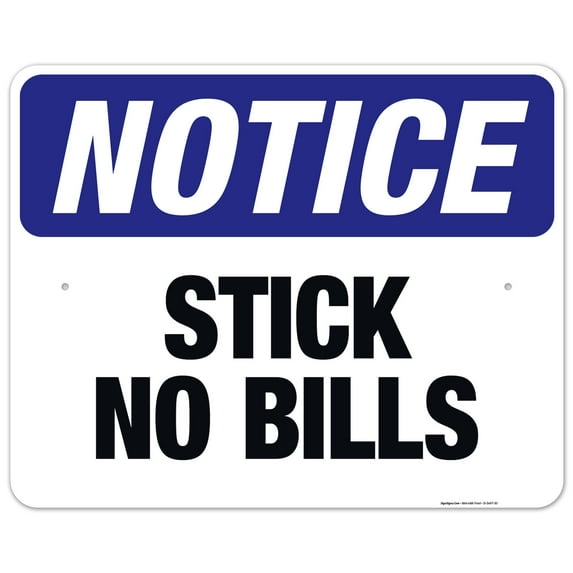 Stick No Bills Sign, OSHA Notice Sign, 24x30 Aluminum