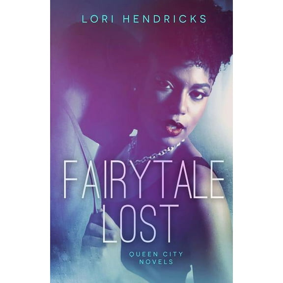 Queen City Novels: Fairytale Lost (Paperback)