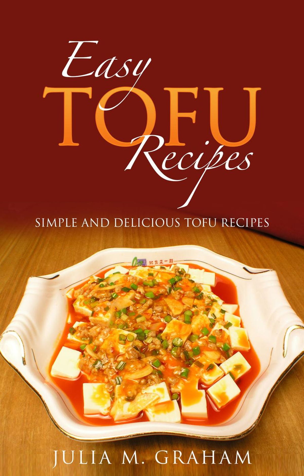 Easy Tofu Recipes : Simple and Delicious Tofu Recipes - eBook - Walmart
