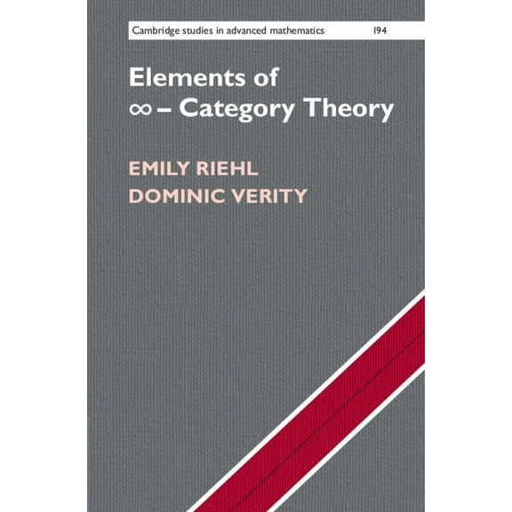 Cambridge Studies in Advanced Mathematic Elements of ∞-Category Theory, Book 194, (Hardcover)