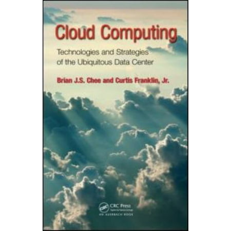 Cloud Computing: Technologies and Strategies of the Ubiquitous Data Center [Hardcover - Used]