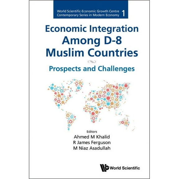 Economic Integration Among D-8 Muslim Countries, (Hardcover)