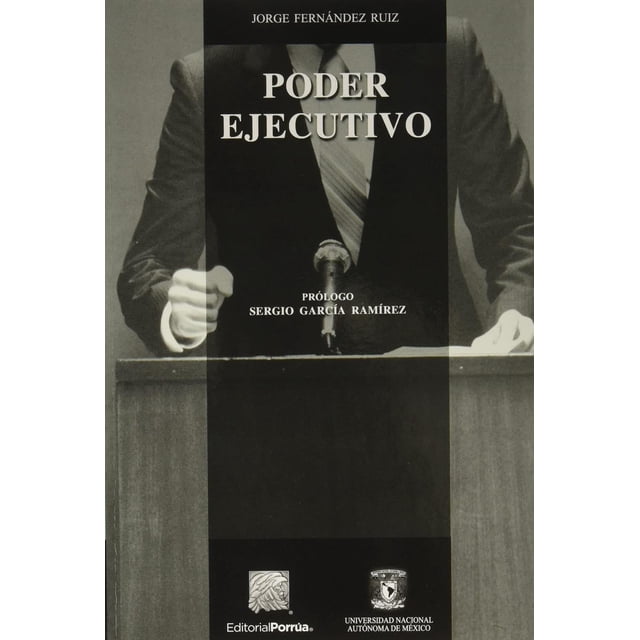 Poder Ejecutivo Editorial Porrúa 9786070928307