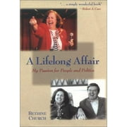 A Lifelong Affair: My Passion for People and Politics, Used [Hardcover]